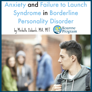 Anxiety and Failure to Launch Syndrome in Borderline Personality Disorder 